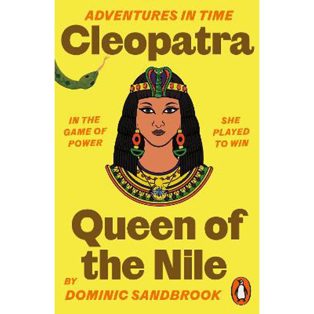 Adventures in Time: Cleopatra, Queen of the Nile (Paperback) - Dominic Sandbrook